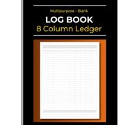 Multipurpose Log Book: Blank & Customizable 8 Column Ledger | Columnar Note Pad & Logbook | Business Data Records (Accounting, Sales, Operations, Inventory) | 110 Pages