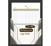 Multipurpose Log Book: Large Blank Ledger with 7 Customizable Columns | Track Tasks, Inventory, Mileage, Orders, Income and Expenses | 8.5x11 Inches, 110 Pages