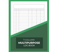 Multipurpose Log Book: Large Customizable Ledger with 7 Blank Columns to Track Inventory, Daily Tasks, Income, Expenses and Accounting | 8.5x11 Inches, Professional Edition