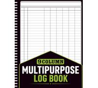 Multipurpose Log Book: Large Customizable Logbook with 9 Columns / Simple 9 Blank Columns to Keep Track of Inventory, Expenses, Attendance, Sales, ... and Personal Use: 8.5x11 Inches , 100+ Pages