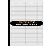 Multipurpose Maintenance Log Book: Equipment, Repairs and Service Record Logbook | 110 Pages, 8.25" x 11" - Black Hardcover / Hardback
