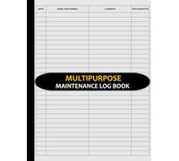 Multipurpose Maintenance Log Book: Equipment, Repairs and Service Record Logbook | 110 Pages, 8.5" x 11" - Black