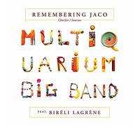 Multiquarium Big Band - Remembering Jaco Feat. Bireli Lagrene (Digipak)