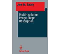 Multiresolution Image Shape Description – Springer Series in Perception Engineering
