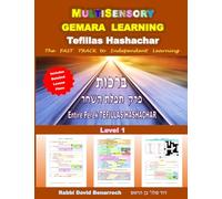 MULTISENSORY GEMARA LEARNING Tefillas Hashachar: The Fast Track to Independent Learning - Level 1