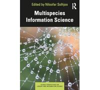 Multispecies Information Science (Global Perspectives on Library and Information Science)