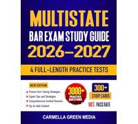 Multistate Bar Exam Study Guide 2026-2027: Proven Strategies & Tactics for the Complete MBE Exam Review with 4 Full-Length Practice Tests and Detailed Answer Explanations