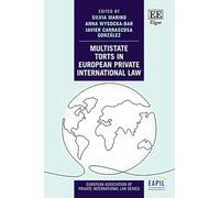 Multistate Torts in European Private International Law (European Association of Private International Law series)