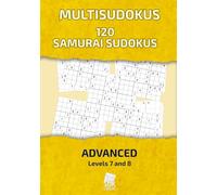 Multisudokus | 120 Hard Samurai Sudoku Puzzles for Advanced Players | Levels 7-8 Difficulty