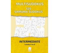 Multisudokus | 120 Medium Samurai Sudoku Puzzles for Intermediate Players | Levels 4-6 Difficulty