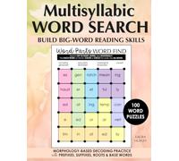 Multisyllabic Word Searches: 100 Word Puzzles That Build Big-Word Reading Skills | Morphology-Based Decoding Practice with Prefixes, Suffixes, Roots & ... and Activities: Learning to Read Big Words)