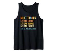 Multitarea Puedo escuchar Ignorar y olvidar todo a la vez Divertido Camiseta sin Mangas