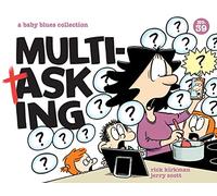 MULTITASKING: A Baby Blues Collection (Baby Blues Scrapbook, 39)