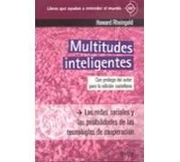 Multitudes Inteligentes: Las Redes Sociales Y Las Posibilidades D E La