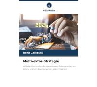 Multivektor-Strategie: Aktuelle Möglichkeiten der internationalen Zusammenarbeit von Belarus unter den Bedingungen des globalen Wandels