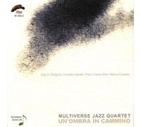 Multiverse Jazz Quartet - Un'ombra in Cammino