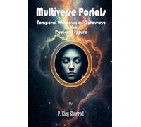 Multiverse Portals - Temporal Windows as Gateways to the Past and Future