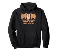 Mum Bear I Need 20 Minutes Where No One Comes Near Me Humor Sudadera con Capucha