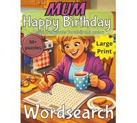 Mum Birthday Wordsearch Puzzle Book: Mum Birthday Gift | Gifts for Women | Present for Senior | Present for Grandma | Nostalgic Puzzle Book | Large Print | Wordsearch | Gift for Mum | Mothers gift