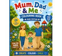 Mum, Dad & Me Colouring Book: Park Edition (boy version)