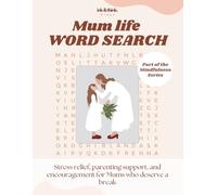 Mum Life Word Search: A Fun & Feel-Good Puzzle Book for Busy Mums Who Need a Break (Mindfulness for Women)