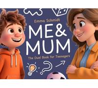 Mum & Me - The Duel Book for Teenagers: Games, Puzzles & Challenges for Unforgettable Mother-Child Moments