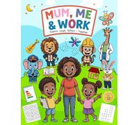 Mum, Me & Work: Celebrating Families - Black Mum Cover