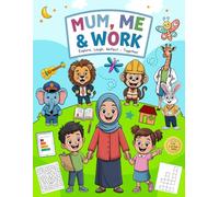 Mum, Me & Work: Celebrating Families - Muslim Mum Cover