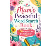 Mum’s Peaceful Word Search Book: 100 Easy Puzzles for Relaxation