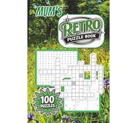 Mum’s Retro Puzzel Book: 100 Mixed puzzles with a nostalgic theme, 6x9 inches great size to take with you on Vacations, Holidays. Perfect Gift.