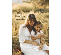 MUM, Share Your Memories: Mums who like to share stories to their kids.