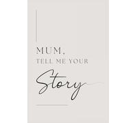 Mum, tell me your story