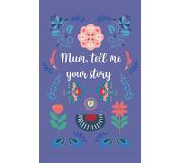 Mum, tell me your story
