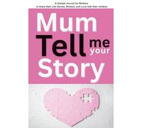 Mum Tell Me Your Story