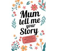 Mum, Tell Me Your Story: “A journey through a mother's memories: from youth to love, reflections, and life stories.”