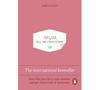 Mum, Tell Me Your Story: The original give & get back book