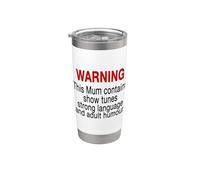 Mum Warning Show Tunes Strong Language Adult Humour Mothers Vaso térmico de acero inoxidable de doble pared