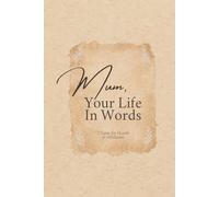 Mum, Your Life In Words: Raw Edges Edition