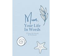 Mum, Your Life In Words: Still Waters Edition