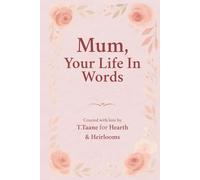 Mum, Your Life In Words: With All Our Hearts Edition