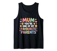 Mum You'Re One of My Favourite Parents Apreciación - Camiseta sin Mangas