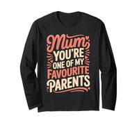 Mum You'Re One of My Favourite Parents Apreciación - Manga Larga