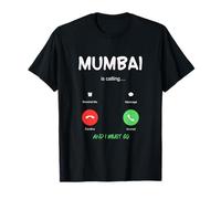 Mumbai está Llamando y Debo IR a India Viajando Camiseta