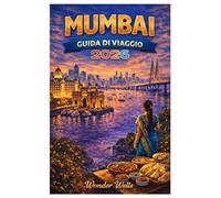 Mumbai Guida di viaggio 2026: Visitare i punti di riferimento iconici di Mumbai, il glamour di Bollywood e l'industria cinematografica, bellissime ... culturali come Diwali e Crawford Market.
