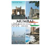 MUMBAI GUIDE DE VOYAGE 2025-2026