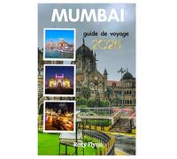 Mumbai guide de voyage 2026: L'essentiel pour planifier votre voyage, l'hébergement et les meilleures attractions pour les débutants pour des vacances parfaites
