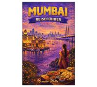 Mumbai Reiseführer 2026: Besuchen Sie Mumbais ikonische Wahrzeichen, Bollywood-Glamour- und Filmindustrie, wunderschöne Strände wie Juhu und Alibag ... Festivals wie Diwali und Crawford Market.
