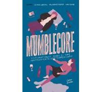 Mumblecore: exploraciones sobre el cine independiente norteamericano