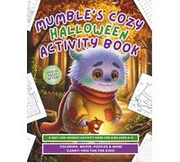 Mumble's Cozy Halloween Activity Book: A Not-Too-Spooky Activity Book for Kids Ages 4-8
