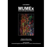 MUMEx: Nuova Cosmologia della Vibrazione